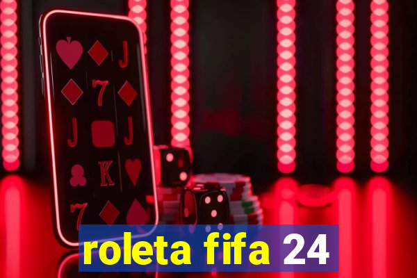 roleta fifa 24